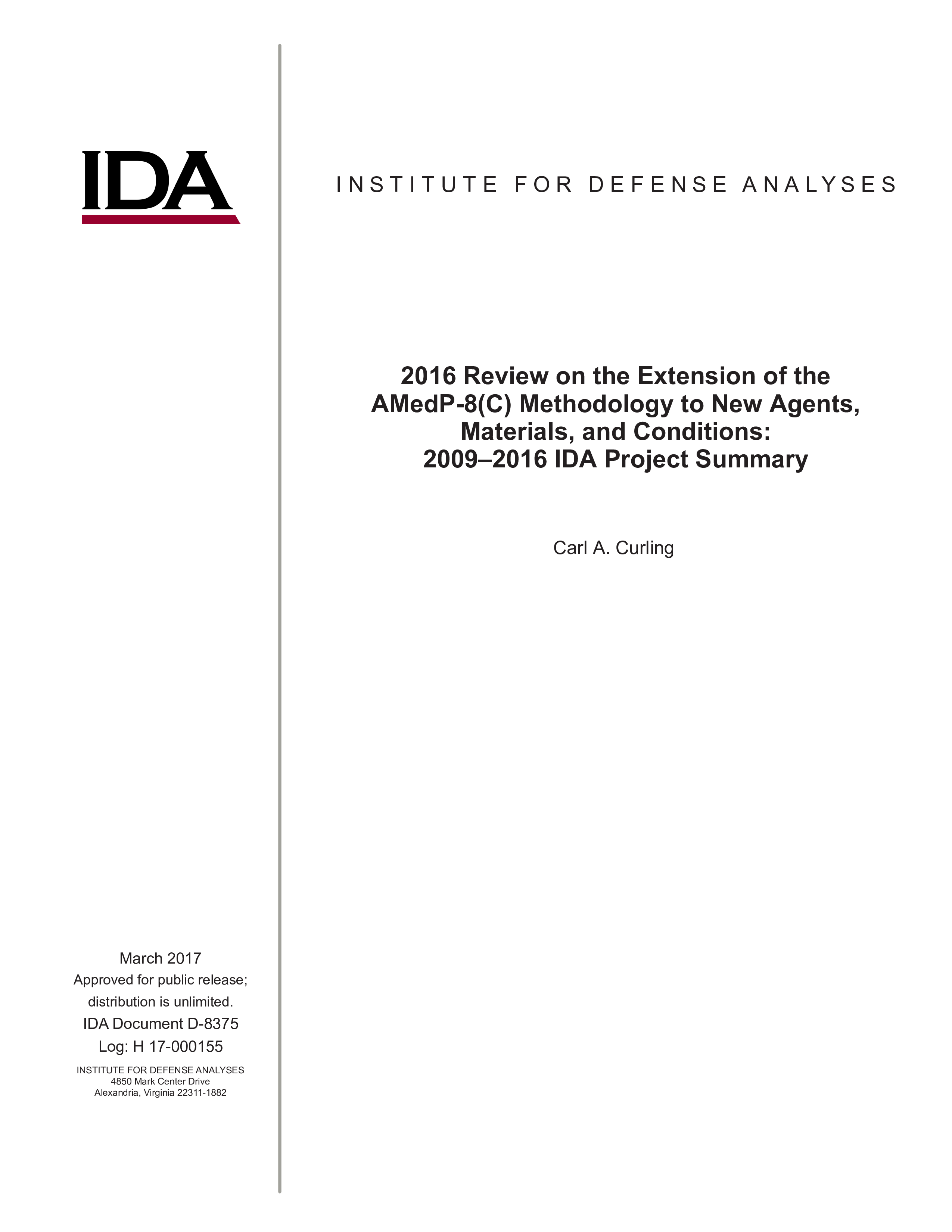 2016 Review on the Extension of the AMedP-8(C) Methodology to New Agents, Materials, and Conditions: 2009–2016 IDA Project Summary