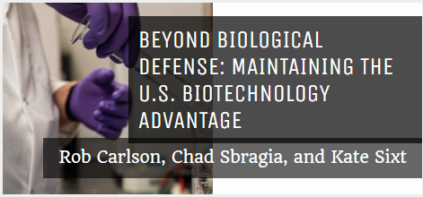 Beyond Biological Defense: Maintaining the U.S. Biotechnology Advantage