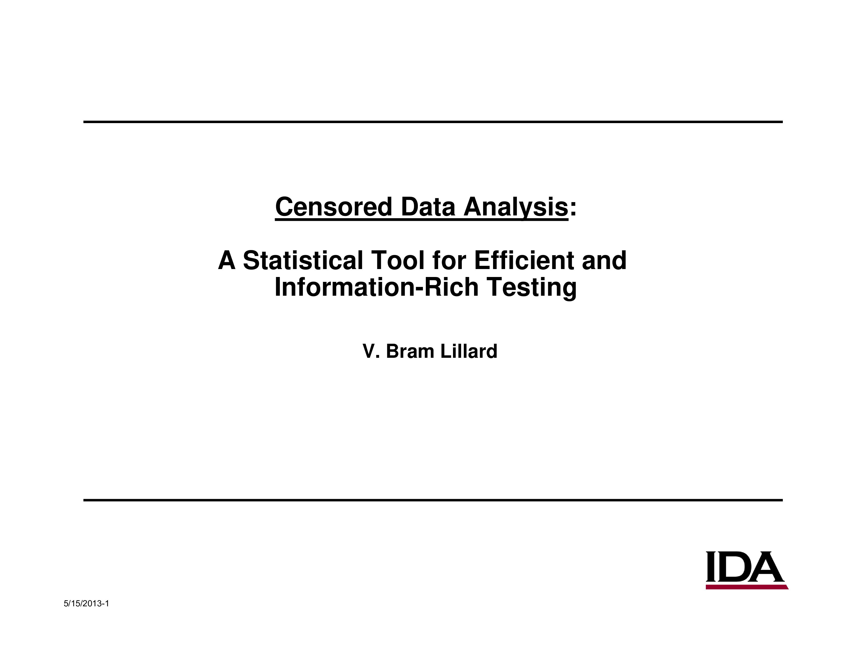 Censored Data Analysis A Statistical Tool for Efficient and Information-Rich Testing