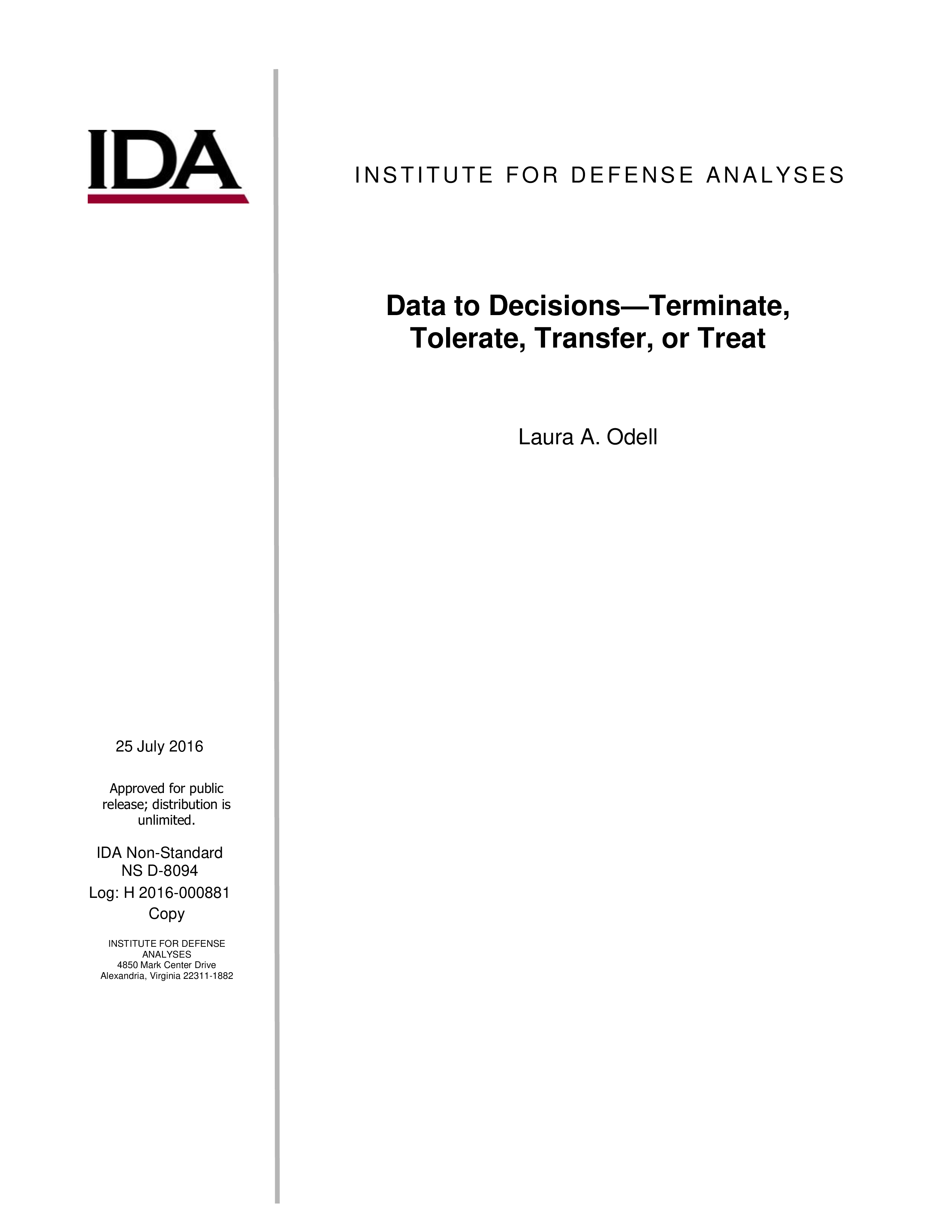 Data to Decisions—Terminate, Tolerate, Transfer, or Treat