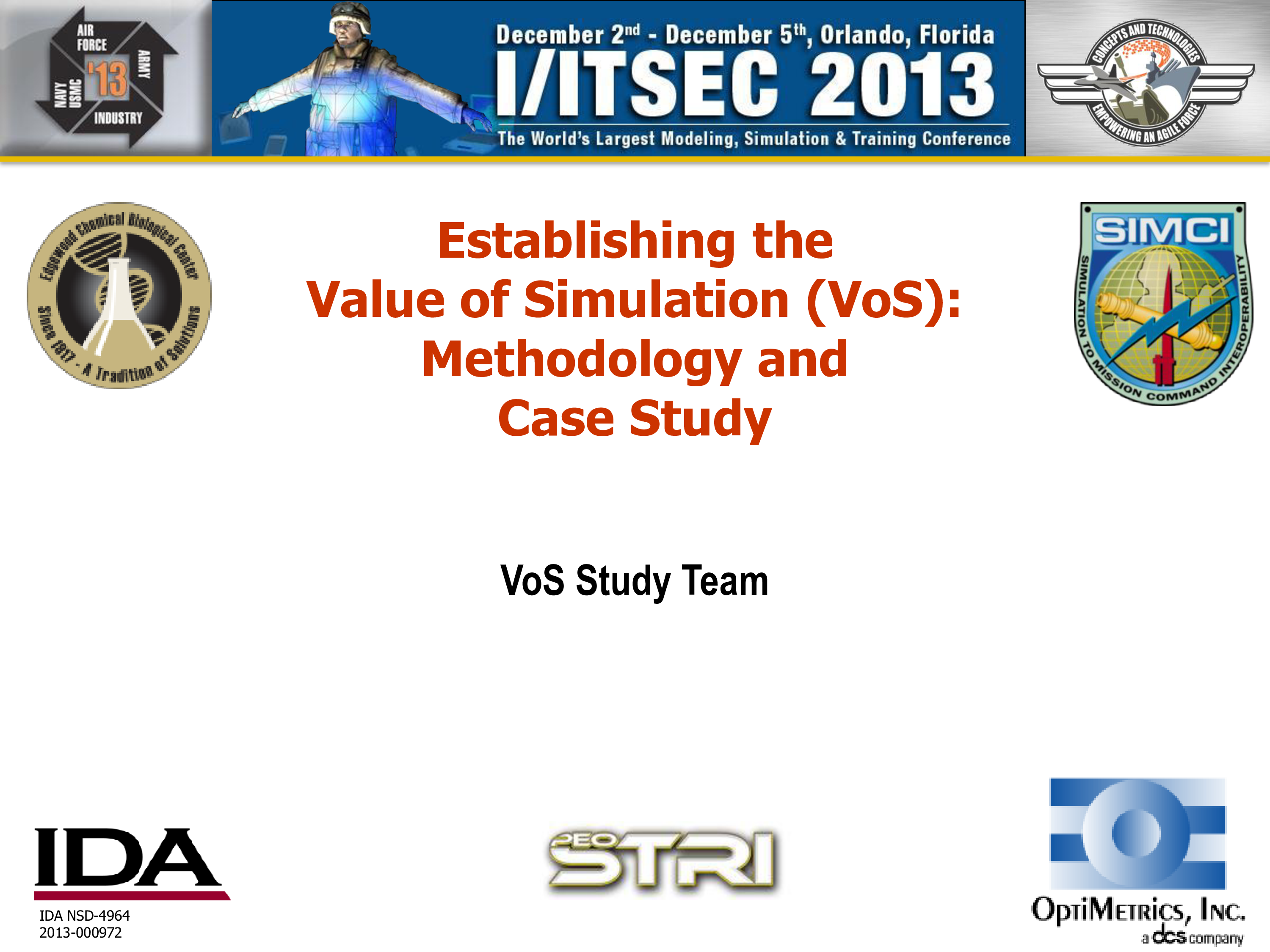 Establishing the Value of Simulation ( VoS ): Methodology and Case Study