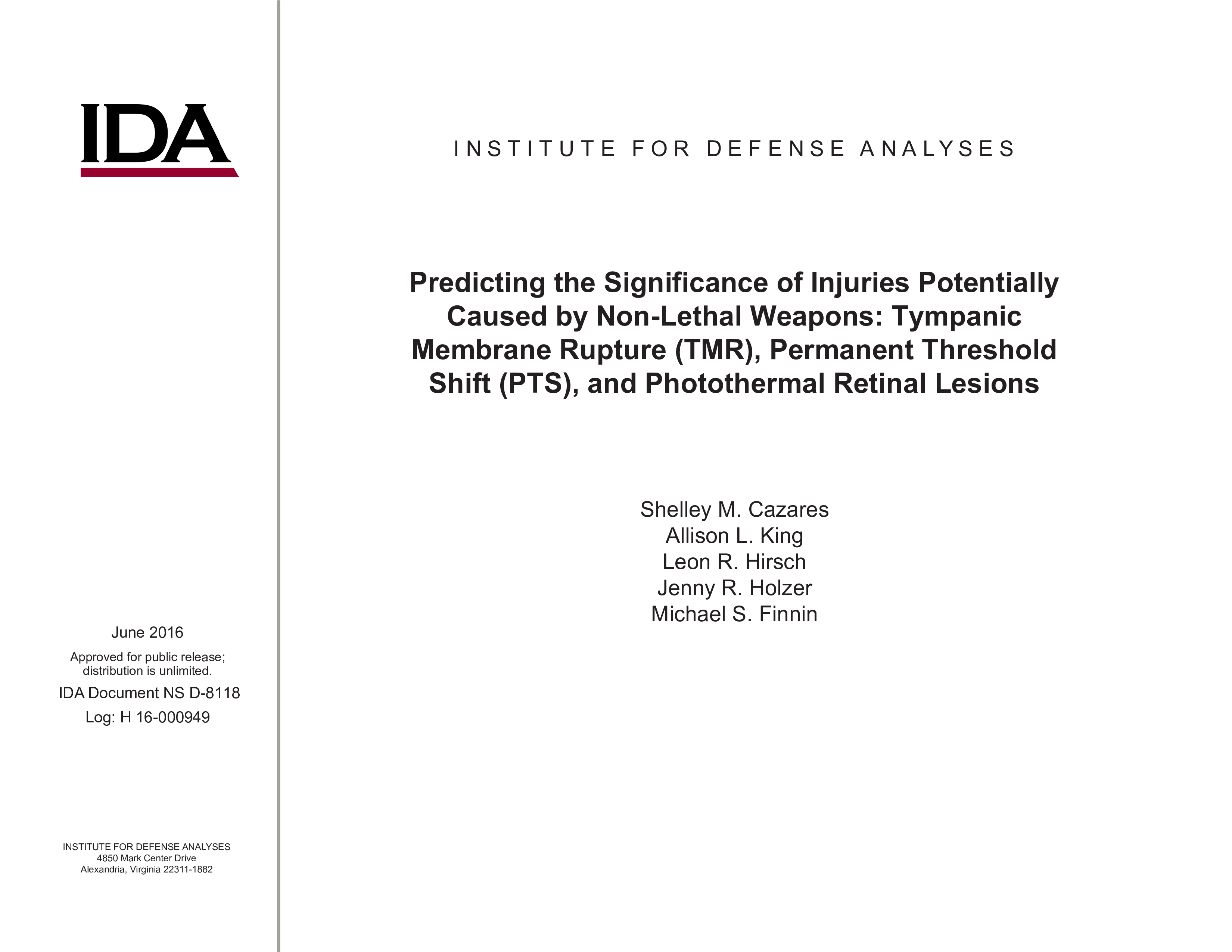 Predicting the Significance of Injuries Potentially Caused by Non-Lethal Weapons: Tympanic Membrane Rupture (TMR), Permanent Threshold Shift (PTS), and Photothermal Retinal Lesions