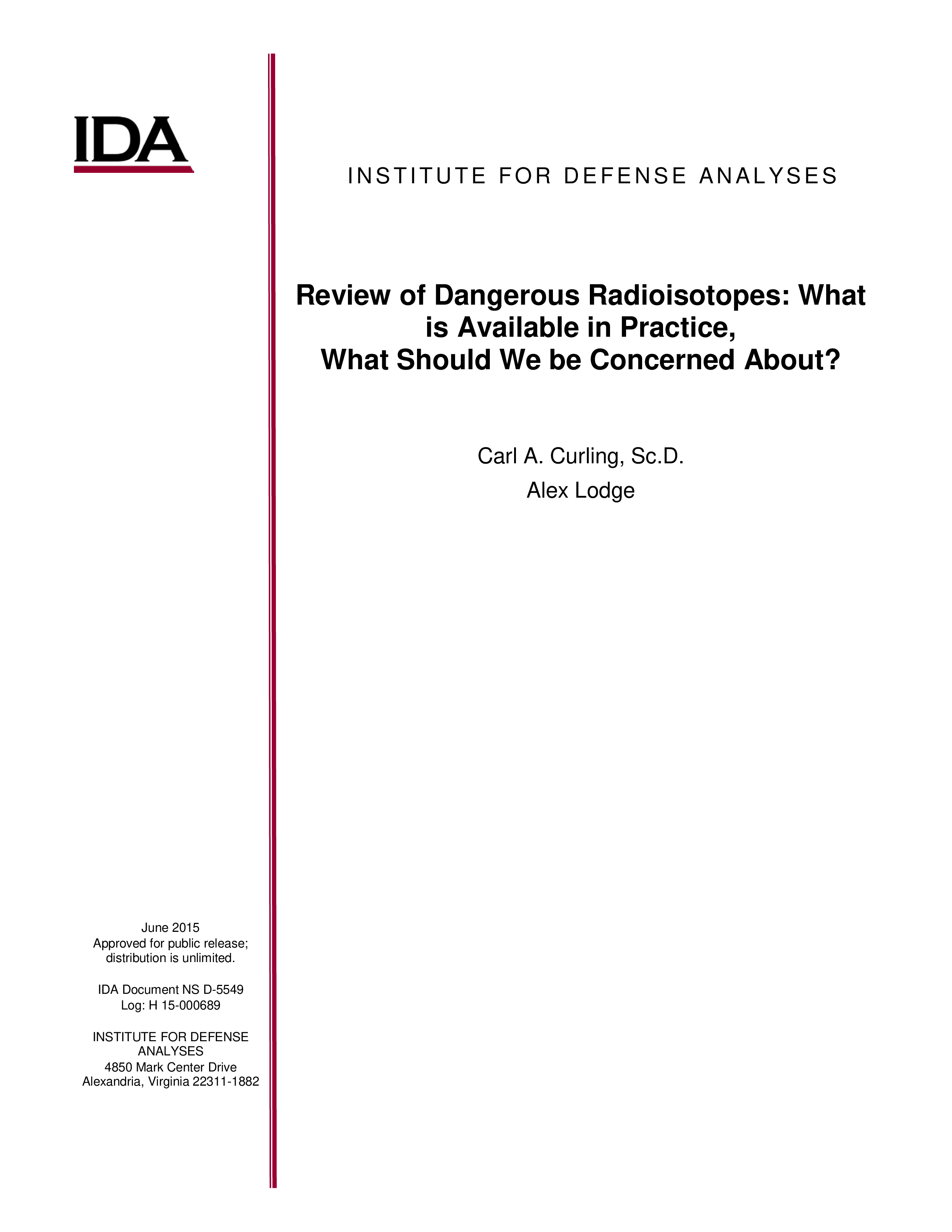 Review of Dangerous Radioisotopes: What is Available in Practice, What Should We be Concerned About?